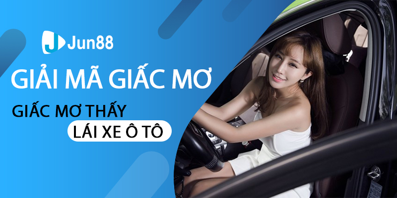 Giải mã giấc mơ thấy lái xe ô tô